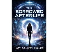 The Borrowed After Life