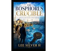 The Bosphorus Crucible: Book Two of the Fractures in Winter Light Saga