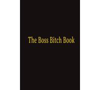 The Boss Bitch Book 1