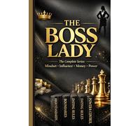 THE BOSS LADY: The Complete Series: Mindset • Influence • Money • Power
