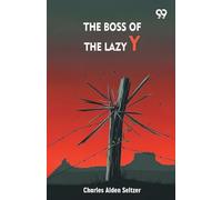 The Boss Of The Lazy Y (Edition1)