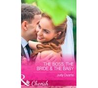 The Boss The Bride & The Baby (ebook)