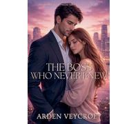 The Boss Who Never Knew