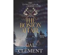 The Boston Affair: An American Sea Adventure (The Patriot Sailor)