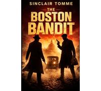 The Boston Bandit: Early 20th century Boston mystery unfolds as renowned detective Pete Palmer solves a series of highway robberies masterminded by a wealthy businessman.