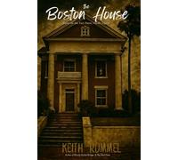 The Boston House: Based on the Fort Pierce, Florida Legend (Haunted Florida)