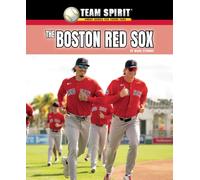 The Boston Red Sox (Team Spirit: Baseball (Third Edition))
