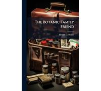 The Botanic Family Friend
