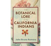 The Botanical Lore of the California Indians