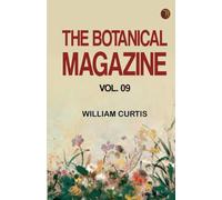The Botanical Magazine Vol. 09