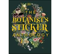 The Botanist's Sticker Anthology: With More Than 1,000 Vintage Stickers