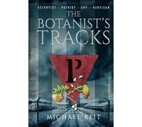 The Botanist's Tracks (Beyond the Tracks)