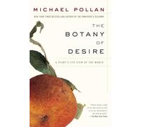 The Botany of Desire: A Plant's-Eye View of the World