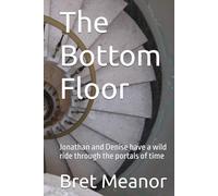 The Bottom Floor: Jonathan and Denise have a wild ride through the portals of time