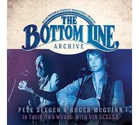 The Bottom Line Archive Series: In Their Own Words: With Vin Scelsa by Pete Seeger & Roger McGuinn