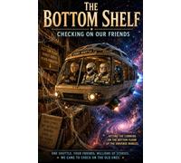 The Bottom Shelf: Checking On Our Friends