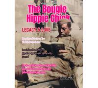 The Bougie Hippie Chick Magazine: Issue #4: LEGACY & LOVE - February 2026