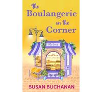 The Boulangerie on the Corner: 1 (European Escapes)