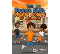 The Bounce Back: Willie’s Journey of Courage