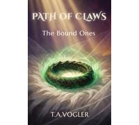 The Bound Ones: A Low Fantasy Novel of Loyalty, Freedom and the Price of Power (Path of Claws)