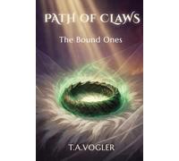 The Bound Ones: A Low Fantasy Novel of Loyalty, Freedom and the Price of Power (Path of Claws)