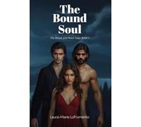 The Bound Soul: The Blood and Moon Saga · Book 1