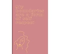 The Boundaries Journal for Women: A Lined Reflection Notebook for Building Self-Respect, Confidence, and Protecting Your Peace