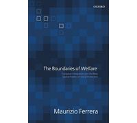 The Boundaries Of Welfare: European Integration and the New Spatial Politics of Social Solidarity