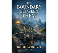 The Boundary Between Them: 1 (Bramleigh Village Detective)