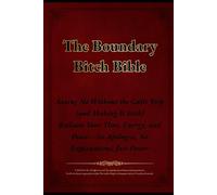 The Boundary Bitch Bible