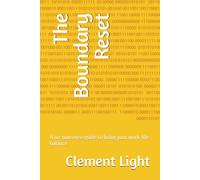 The Boundary Reset: A no-nonsense guide to fixing your work-life balance