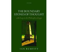 The Boundary Stones of Thought: An Essay in the Philosophy of Logic