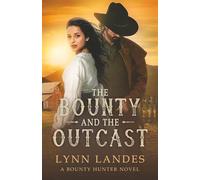 The Bounty and the Outcast: A Bounty Hunter Novel (The Boone Brothers)