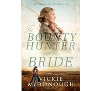 The Bounty Hunter and the Bride: 5 (Windswept Weddings)