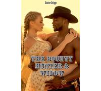 The Bounty Hunter and the Widow (Interracial Western Erotic Romances)