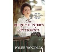 The Bounty Hunter's Surrender: Outlaw Hearts (Christian Series Level III (24))