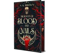 The Bounty of Blood and Nails: Deluxe Limited Edition: 1 (Devil's Huntress)