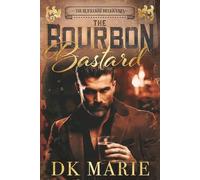 The Bourbon Bastard: A Blackstone Billionaires Novel - A One-Night Stand Forced Proximity Romance with a Redemption Arc
