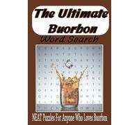 The Bourbon Word Search Puzzle Book: Bourbon & Whiskey Lovers Word Search Puzzle Book: Word Searches with Easy-to-Read Print about Bourbon, Whiskey, & ... (6x9 inches) 110 pages I 50+ Puzzles