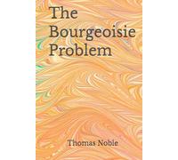 The Bourgeoisie Problem