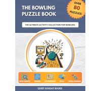 The Bowling Puzzle Book: The Ultimate Activity Collection for Bowlers