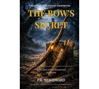 THE BOW'S SECRET: A Historical Mystery of Hidden Truths and Deadly Betrayals (The Woodward Mysteries)