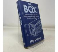 The Box: How the Shipping Container Made the World Smaller and the World Economy Bigger