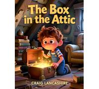 The Box in the Attic: Perfect for children who love exploring, "treasure hunting," and rainy-day activities.
