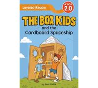 The Box Kids and the Cardboard Spaceship: An Early Reading Story (Ages 6-8) (Level 2)