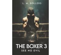 THE BOXER 3: SEE NO EVIL (The Boxer Series.)