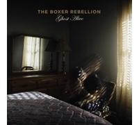 THE BOXER REBELLION - GHOST ALIVE