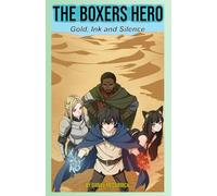 The Boxers Hero Volume 2: Gold, Ink and Silence (The Boxers Hero Saga)
