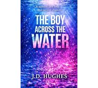 The Boy Across the Water: Water Edge Edition