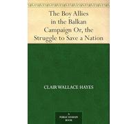 The Boy Allies in the Balkan Campaign